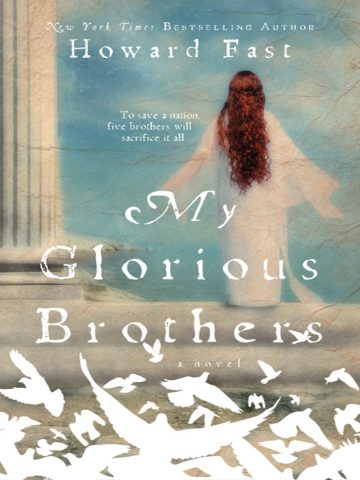 Title details for My Glorious Brothers by Howard Fast - Available